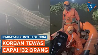 Korban Tewas Jembatan Runtuh di India Terus Bertambah, Kini Mencapai 132 Orang