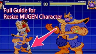 How to Resize MUGEN Character if Mugen Character is too big.
