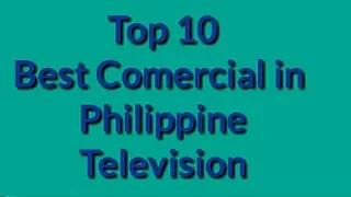 Top 10 best Comercial of the 90s in philippine tv