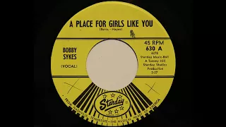 Bobby Sykes - A Place For Girls Like You (Starday 630)