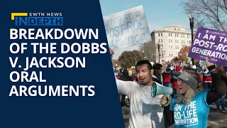 A Breakdown of the Dobbs v. Jackson Oral Arguments | EWTN News In Depth December 3, 2021