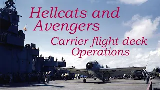 Wildcats, Hellcats, Avengers and Helldivers - US Aircraft Carrier flight deck operations