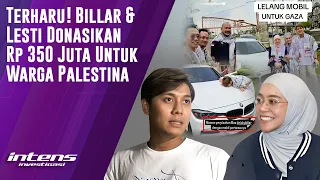 Billar & Lesti Donasikan 350 Juta Untuk Warga Palestina | Intens Investigasi | Eps 3578