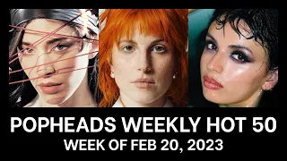 Popheads Weekly Hot 50 Chart: Week of February 20, 2023