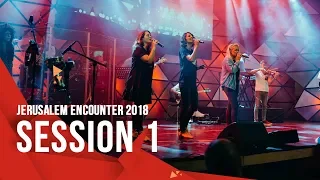 Jerusalem Encounter 2018 // Session 1
