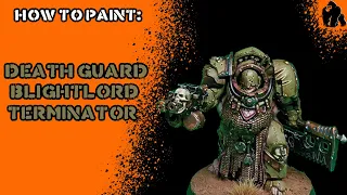 How to Paint Death Guard Blightlord Terminator