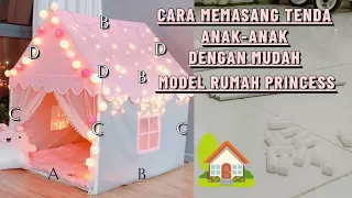 Cara Memasang Tenda Anak-Anak Dengan Mudah