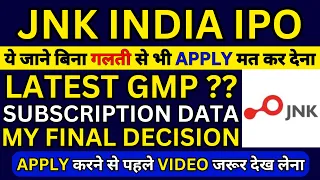 JNK India IPO | JNK India IPO GMP | JNK India IPO Subscription Status | JNK India IPO Final Decision