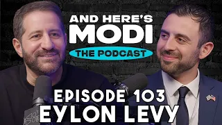 And Here's Modi - Episode 103 (Eylon Levy)