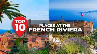 10 BEAUTIFUL Places in the French Riviera - 🇫🇷 Côte d'azur - FRANCE