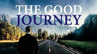 The Good Journey (2018) | Full Movie | Nathan Todaro | Jeff Prater | Meredith Frankie Crutcher