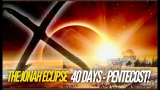THE JONAH ECLIPSE - 40 DAYS - GODS URGENT WARNING TO AMERICA!