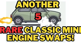 5 RARE Classic Mini Engine Swaps!