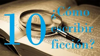 ¿Cómo se escribe la ficción? | Hermenéutica (10/15)