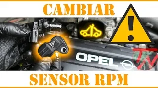 Cambiar SENSOR REVOLUCIONES el coche da TIRONES y se enciende el TESTIGO opel 🚨