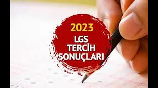 LGS TERCİH SONUÇLARI AÇIKLANDI-LGS TERCİH SONUÇLARI SORGULA LİNKİ- 2023 LGS TERCİH SONUÇLARI