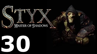 Styx: Master of Shadows 30 Conflagration 2/4 | Воспламенение 2/4 [Goblin]