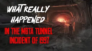 "The MBTA Tunnel Incident of 1997" | Creepypasta | Horror Story