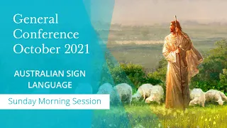 [AUSLAN] General Conference October 2021 | Sunday Morning Session