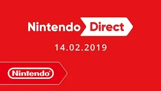 Nintendo Direct - 14.02.2019