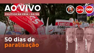 SEM ACORDO, GREVE NAS UNIVERSIDADES FEDERAIS CONTINUA | Política na Veia AO VIVO