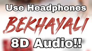 Bekhayali - 8d audio | Kabir Singh | Shahid k, Kiara | Sachet Parampara