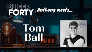 Anthony meets... Tom Ball