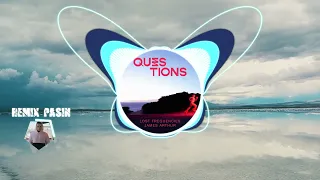 Lost Frequencies & James Arthur  - Questions  ( remix Pasin)