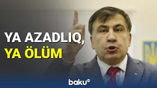 Saakaşvilidən sağ qalmaq üçün şərt - BAKU TV