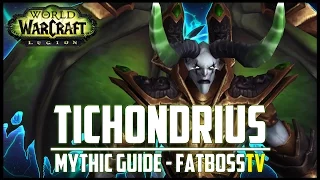 Tichondrius Mythic Guide - FATBOSS