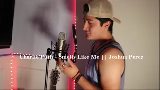 Charlie Puth - Smells Like Me || Joshua Perez