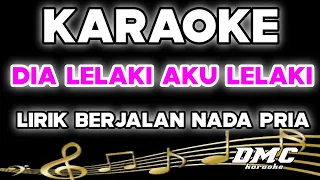 KARAOKE DIA LELAKI AKU LELAKI# IMAM S.ARIFIN LIRIK BERJALAN NADA PRIA DMC KARAOKE