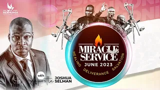 KOINONIA JUNE 2023 MIRACLE SERVICE WITH APOSTLE JOSHUA SELMAN || APOSTLE JOSHUA SELMAN BIRTHDAY