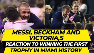 Messi, Beckham and his wife's reaction to winning the first trophy in Miami history | Update 24.7