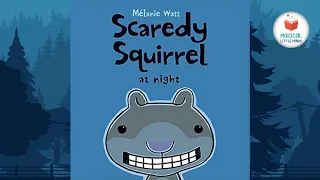 Kids Book Read Aloud Story 📚Scaredy Squirrel at Night 🐿️by Mélanie Watt 🌃