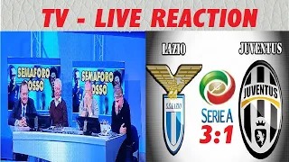 Lazio-Juventus 3:1  TV - Live Reaction