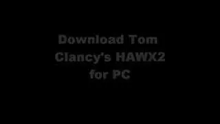 How to download Tom Clancy's HAWX 2 for PC [WORKS]