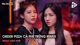 NONSTOP VINAHOUSE 2022 - ORDER PIZZA CÀ PHÊ TRỨNG REMIX - BREAKFAST (CÔNG THÀNH REMIX) TIKTOK