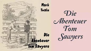 Die Abenteuer Tom Sawyers  Hörbuch Deutsch  | Audiobook in German