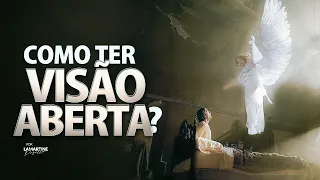 COMO TER VISÃO ABERTA? | Lamartine Posella