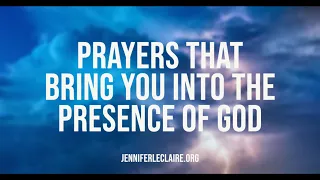 Prayers That Bring You Into the Presence of God