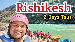 Rishikesh | Rishikesh 2 Days Tour | Rishikesh Tourist Places | Rishikesh Complete Travel Guide