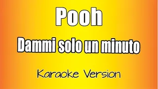 Pooh - Dammi solo un minuto  (Versione Karaoke Academy Italia)