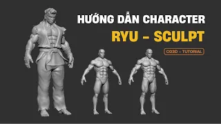 [CG3D]_Hướng dẫn quy trình tạo nhân vật Ryu (Street Fighter) - PART 02 "Main Muscle"