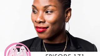 Ep. 171 - Our Responsibility to Do Better with Luvvie Ajayi