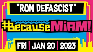 #BecauseMiami: Ron DeFascist | 01/20/23  | The Dan LeBatard Show with Stugotz