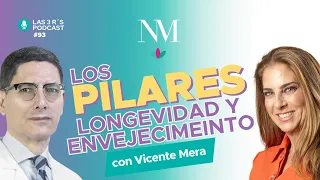 Los pilares de la longevidad y el envejecimiento con el Dr. Vicente Mera, Las 3 R's Ep.93