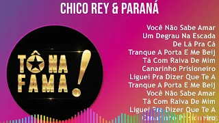 Chico Rey & Paraná 2024 MIX Só As Melhores - Você Não Sabe Amar, Um Degrau Na Escada, De Lá Pra ...