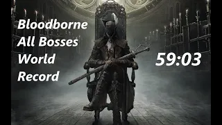 Bloodborne All Bosses Speedrun in 59:03 IGT (Former Record)