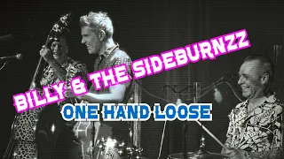 Billy & the Sideburnzz   - One Hand Loose